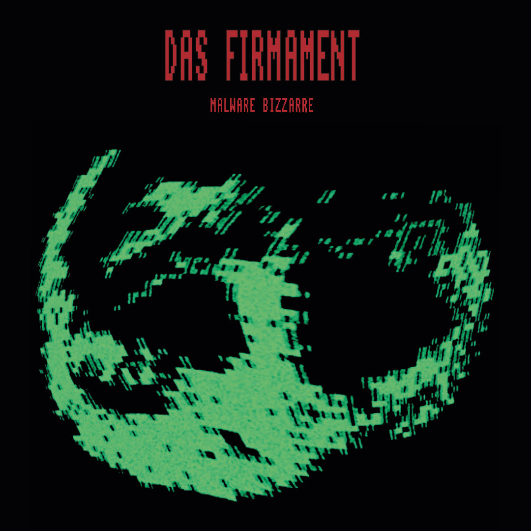 Das Firmament - Malware Bizarre [vinyl only, limited release]