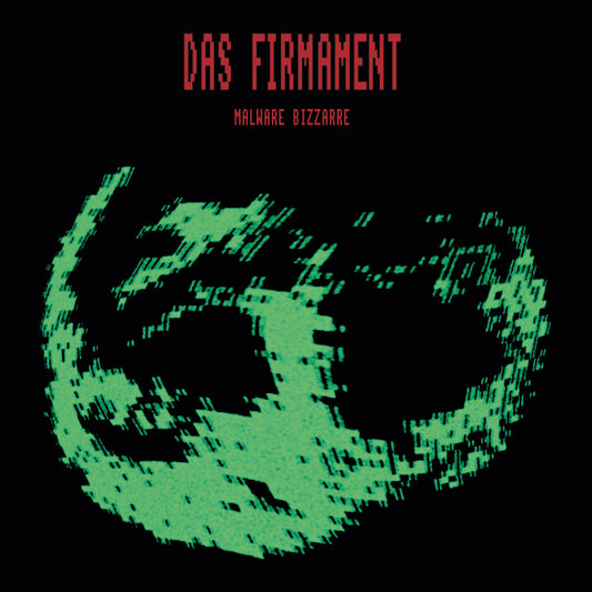 Das Firmament - Malware Bizarre [vinyl only, limited release]