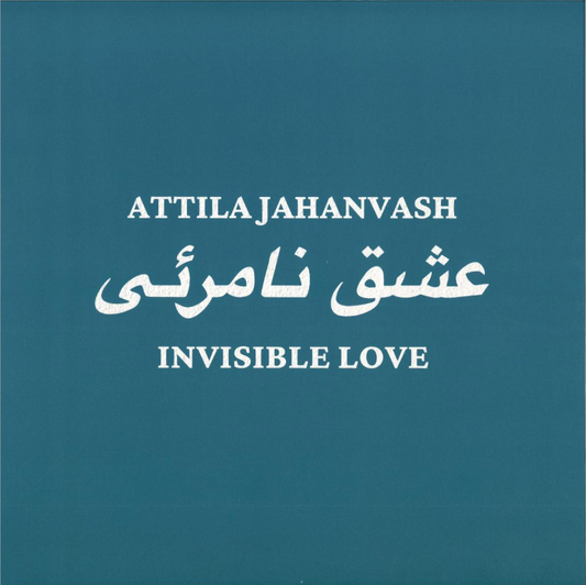 Attila Jahanvash - Invisible Love (2x12")