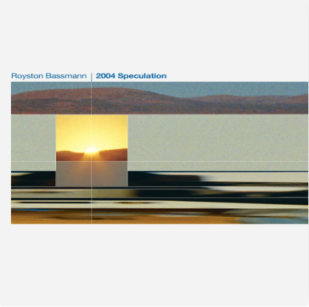 Royston Bassmann - 2004 Speculation